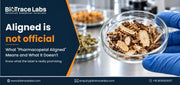 Biotrace Labs graphic explaining “Pharmacopoeial Aligned” with gloved hands holding a bowl of herbal plant materials.